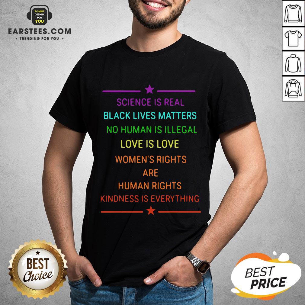 Science Is Real Kindness Is Everything Rainbow Pride Official T-Shirt