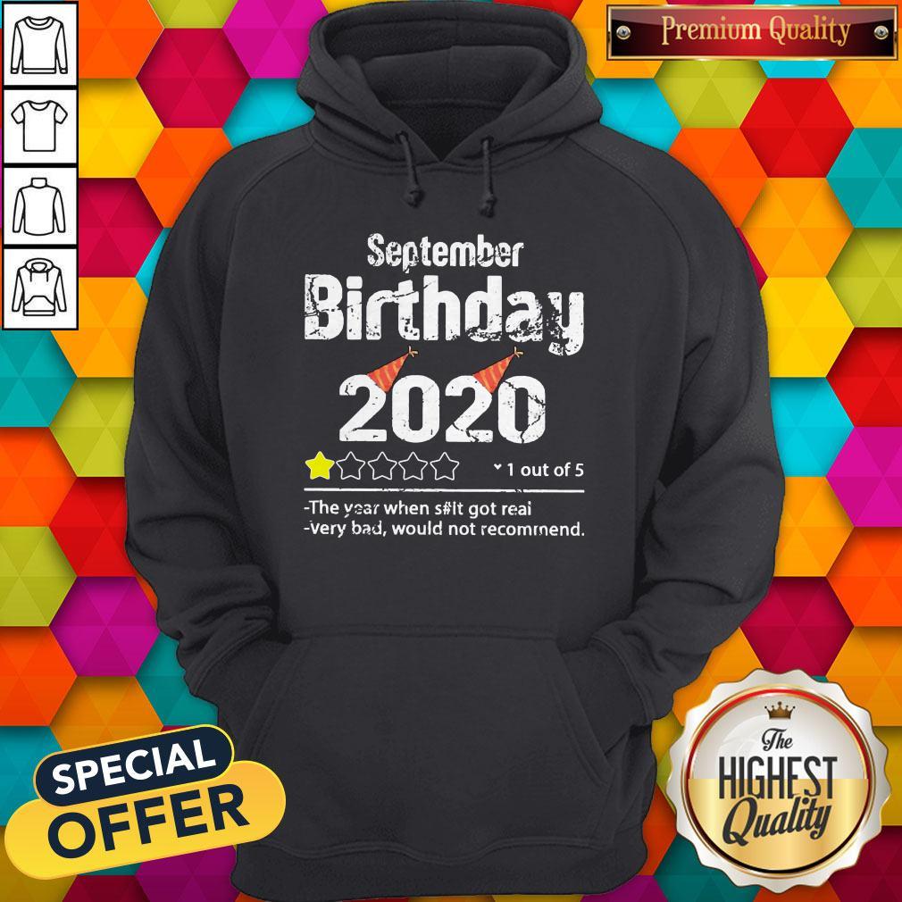 september-birthday-2020-1-out-of-the-year-when-shit-got-rhoodie.jpg