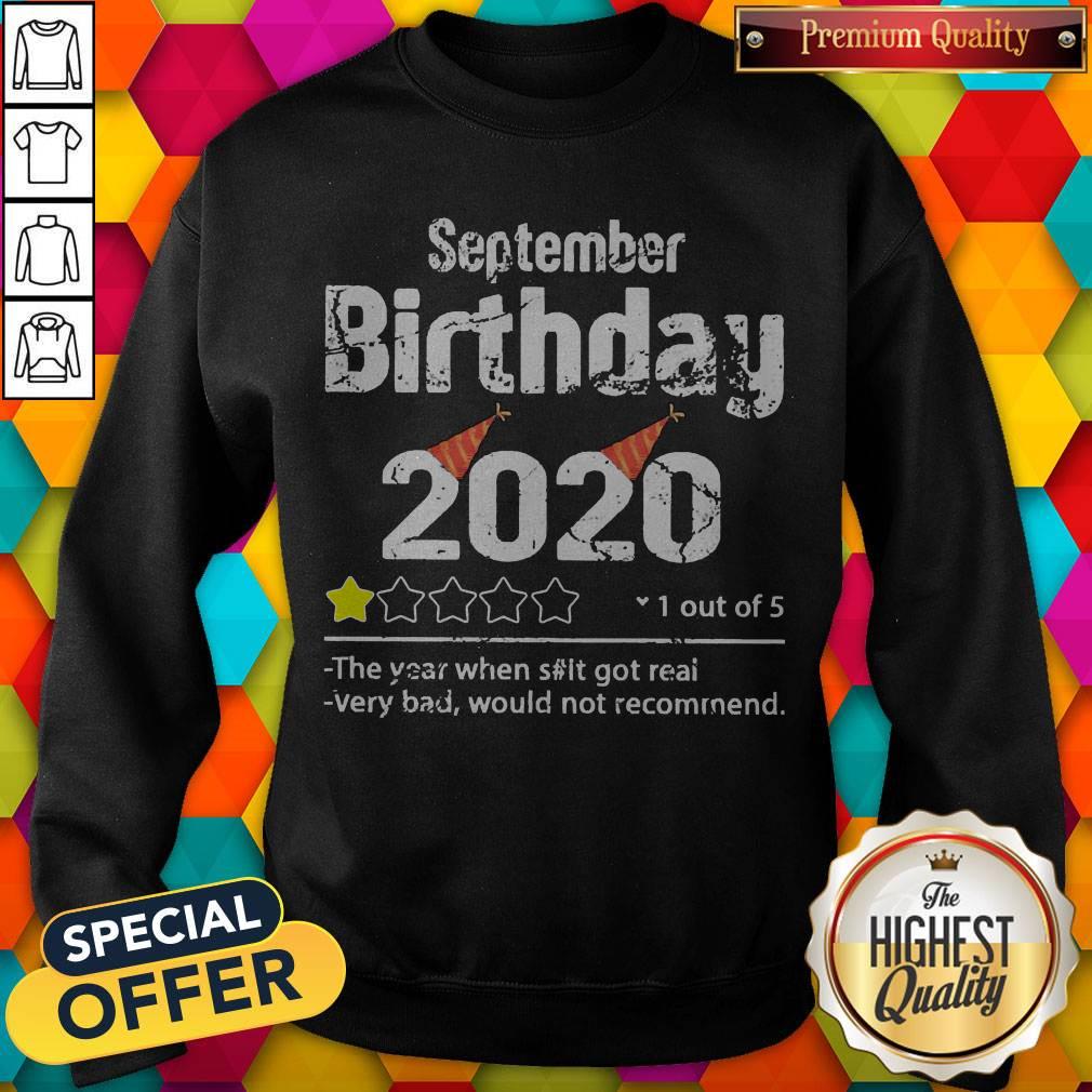 september-birthday-2020-1-out-of-the-year-when-shit-gsweatshirt.jpg