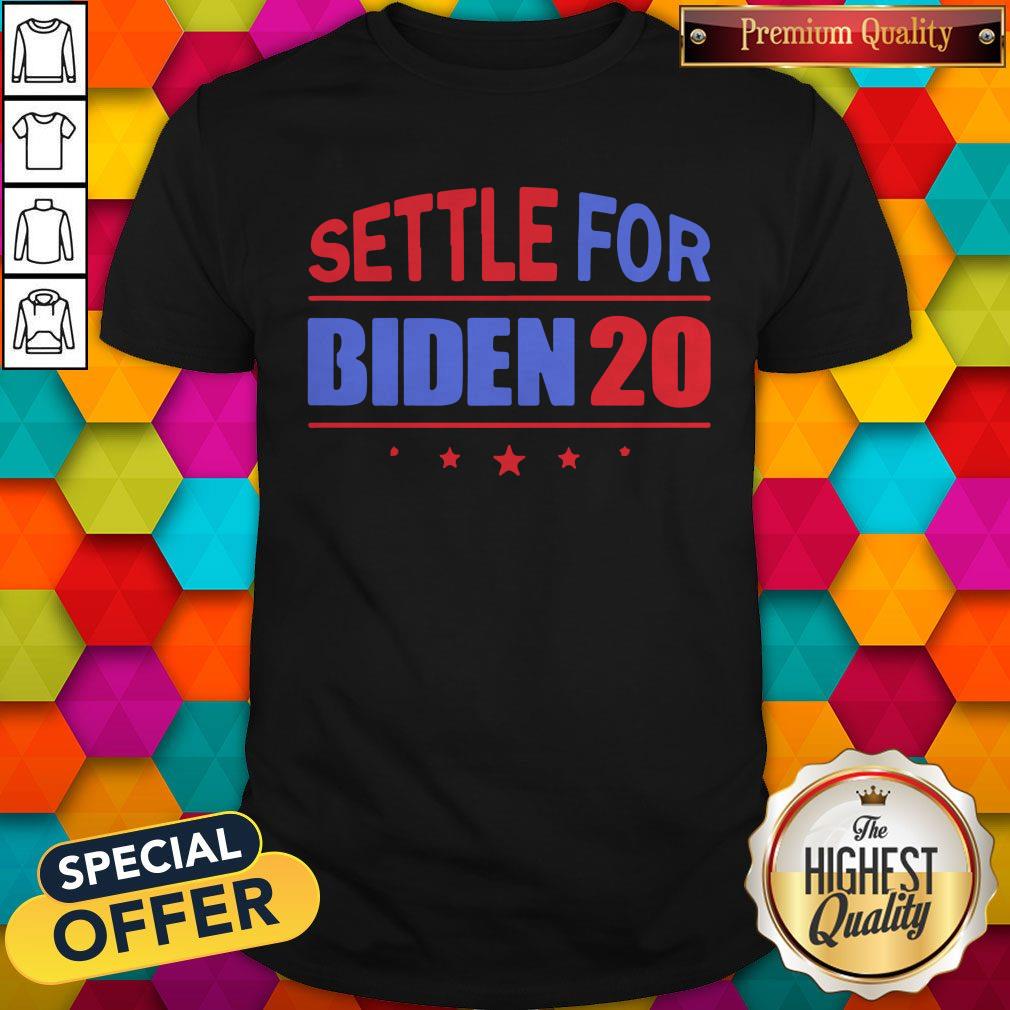 Settle For Biden 2020 Independence Day Shirt