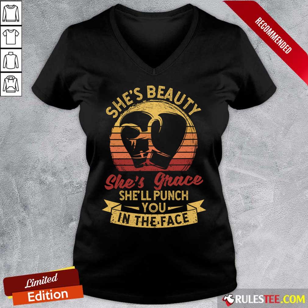 She's Beauty She's Grace She'll Punch You In The Face Shirt