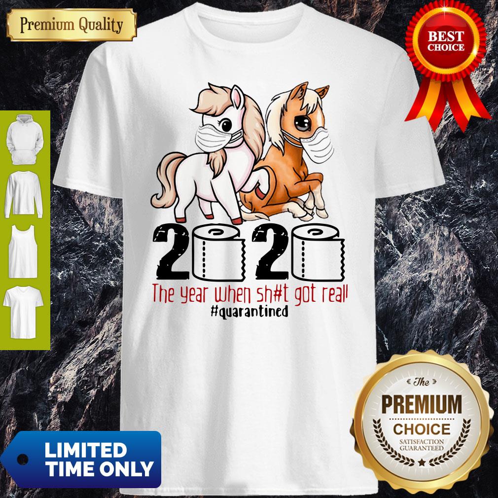 Horse Mask 2020 The Year When Shit Got Real Quarantined Coronavirus Shirt