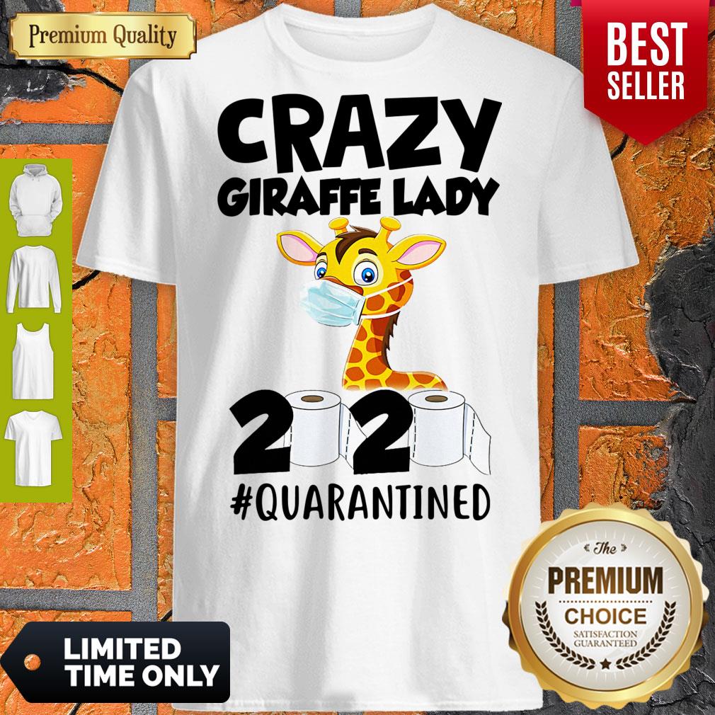 Good Crazy Giraffe Lady 2020 Quarantined Sthirts