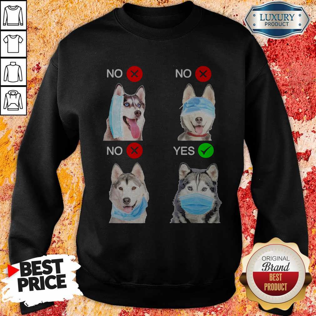 Siberian Husky Dogs Right Way To Wear Mask Shirt