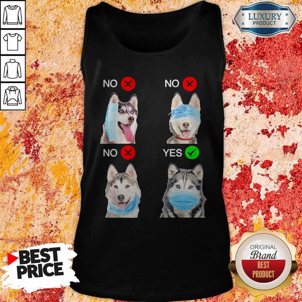Siberian Husky Dogs Right Way To Wear Mask Shirt
