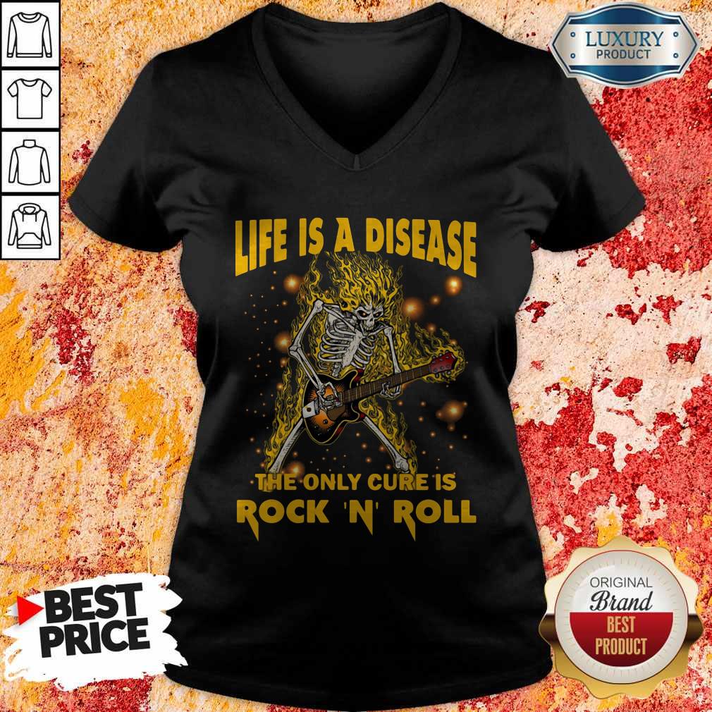 Skeleton Life Is A Disease The Only Cure Is Rock 'N' Roll Shirt
