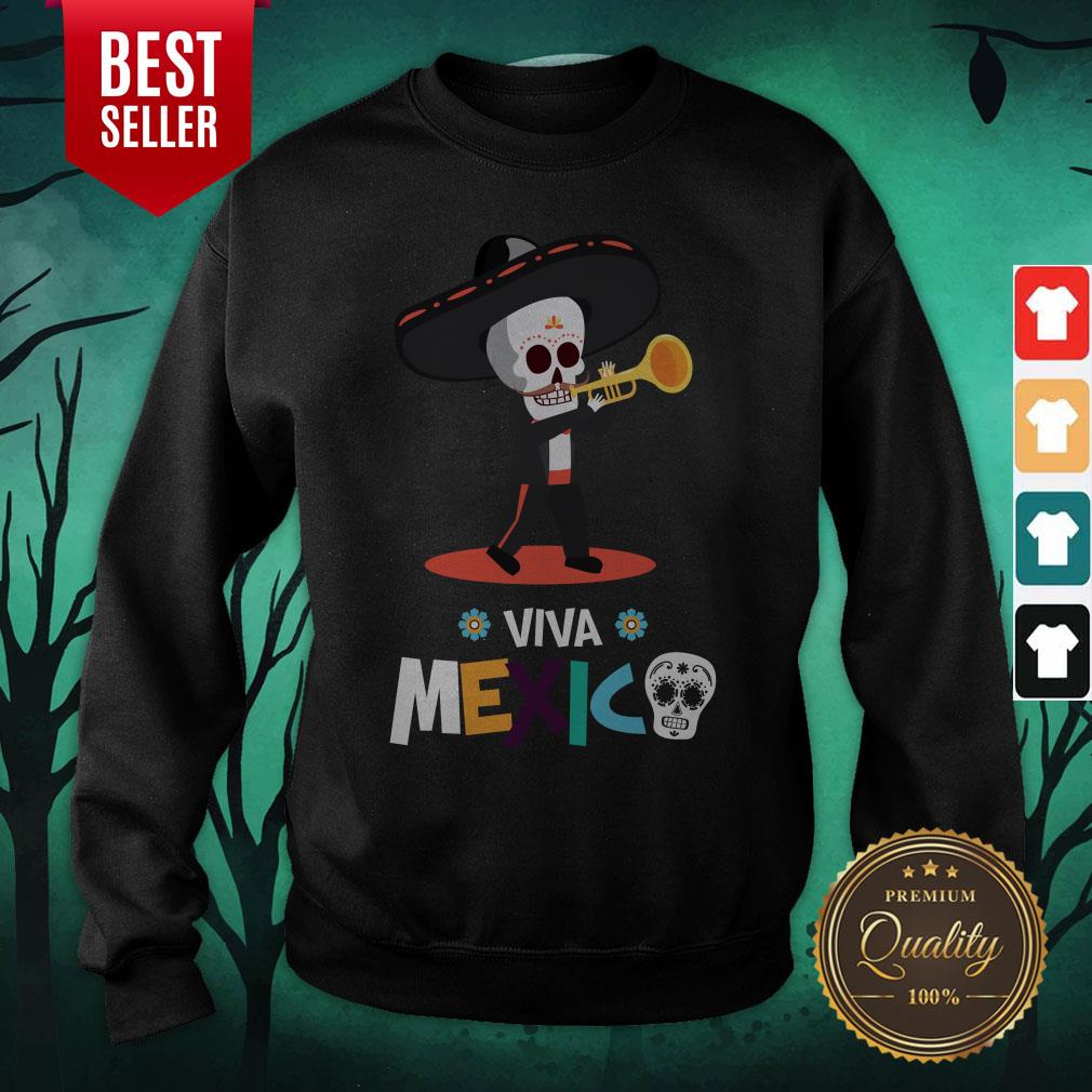 Skeleton Playing Trumpet Viva Mexico Day Of The Dead Shirt