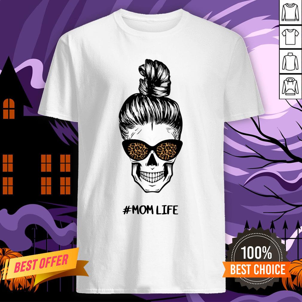 Skull Mom Life Messy Bun Leopard Day Of The Dead Shirt