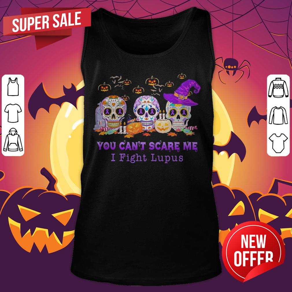 Skulls Pumpkins You Can’t Scare Me I Fight Lupus Halloween Shirt