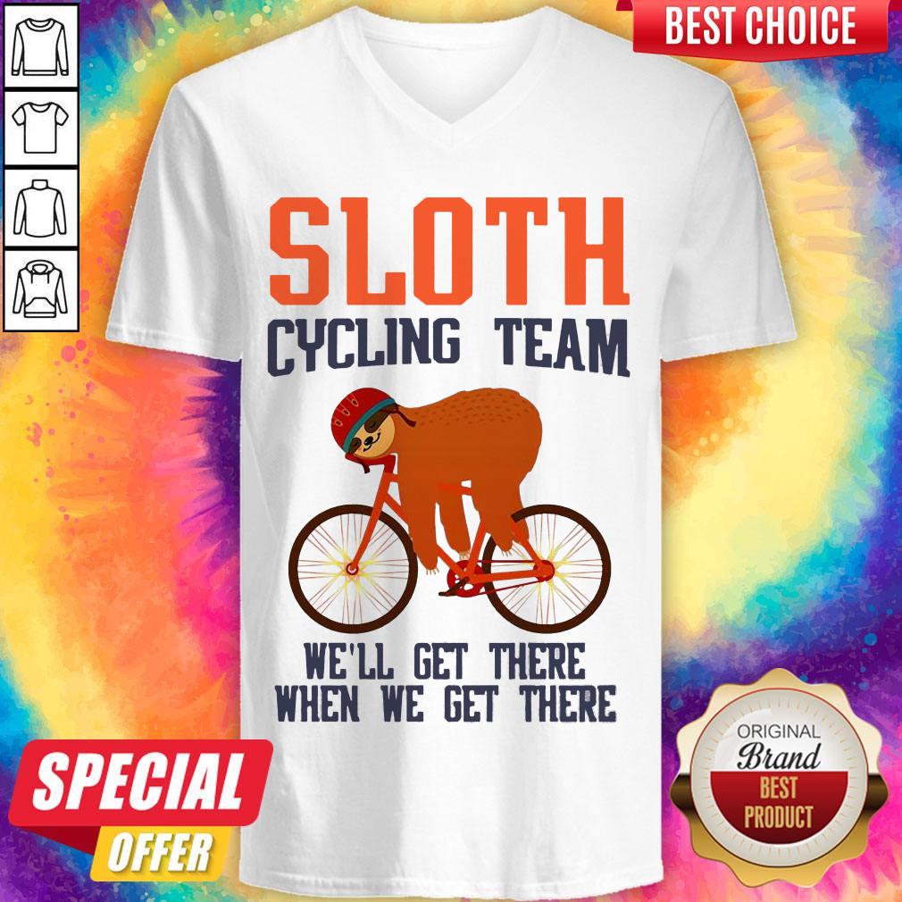 Sloth Cycling Team We Will Get There When We Get There Shirt