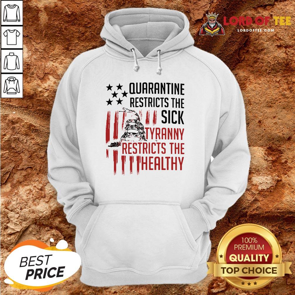 snake-quarantine-restricts-the-sick-tyranny-restricts-the-healthy-hoodie.jpg
