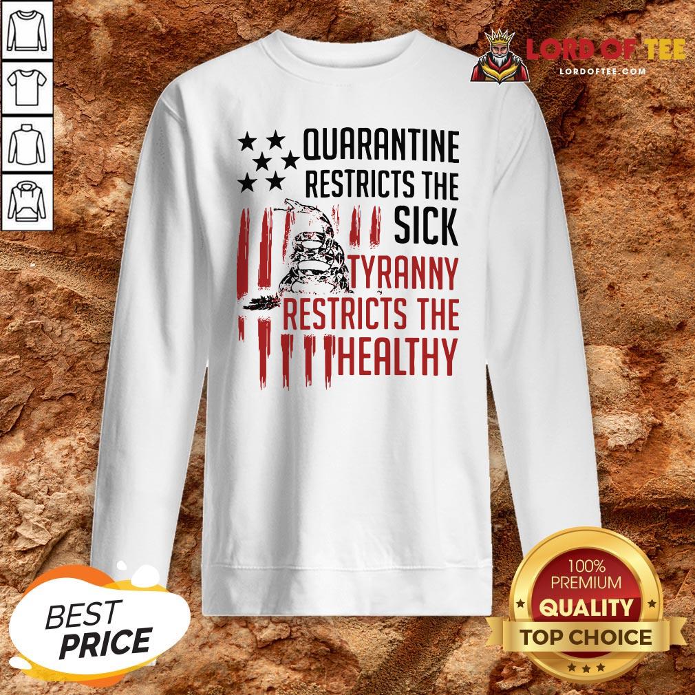 snake-quarantine-restricts-the-sick-tyranny-restricts-the-healthy-sweatshirt.jpg