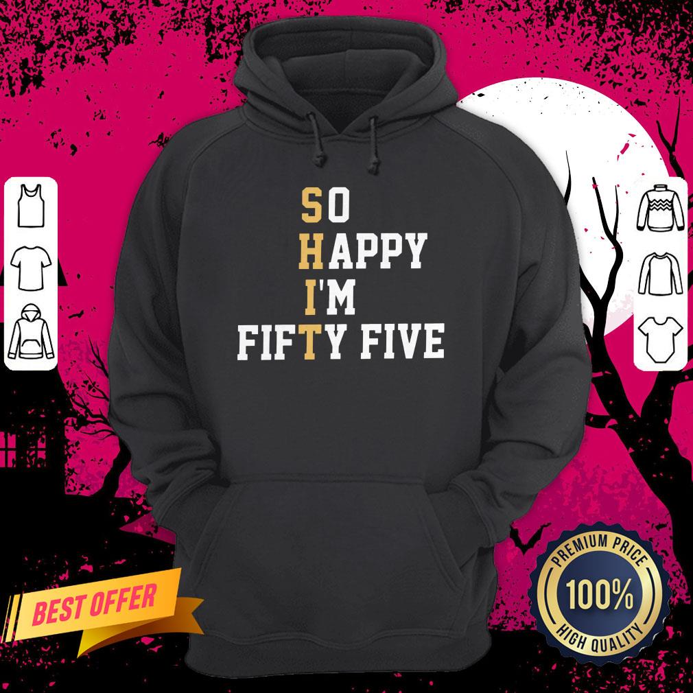 So Happy I'm Fifty Five T-Shirt