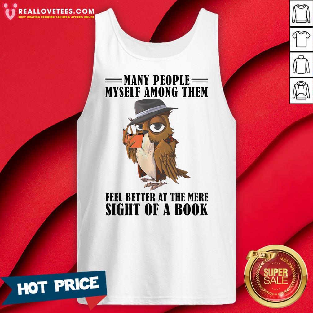 So Many People Myself Among Them Feel Better At The Mere Sight Of A Book Shirt