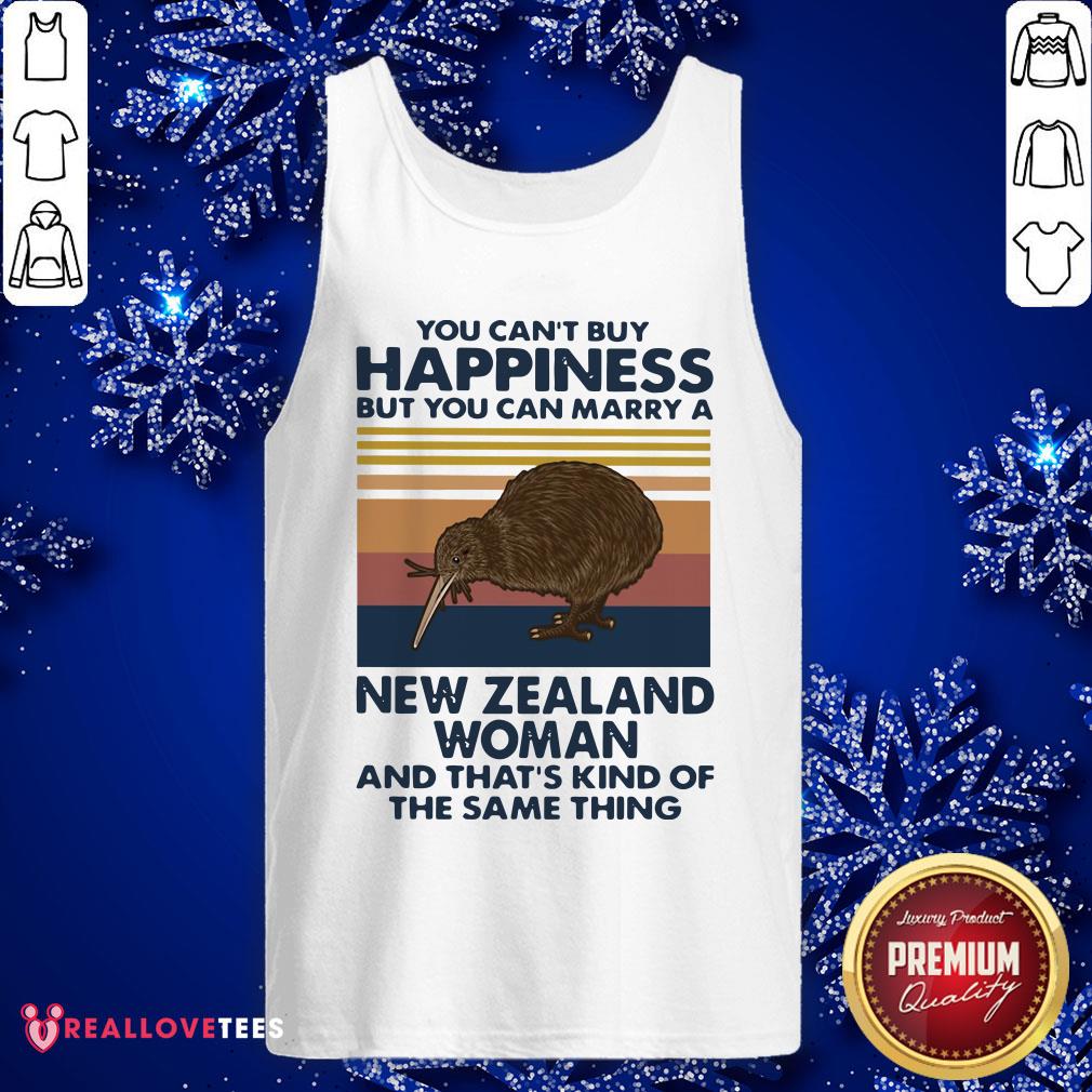 so-you-cant-buy-happiness-but-you-can-marry-a-new-zealand-woman-and-thats-kind-of-the-tank-top.jpg