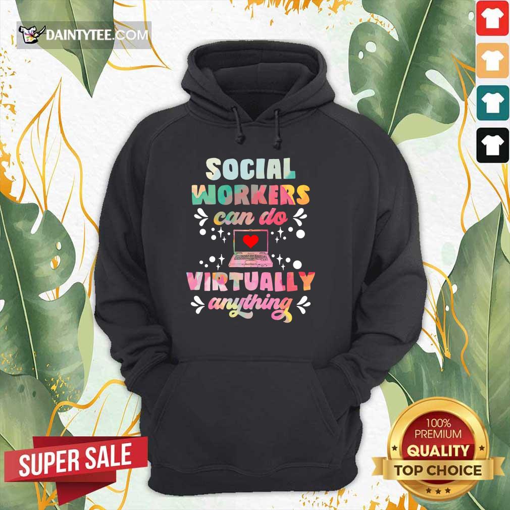 Social Worker Can Do Virtually Anything Shirt