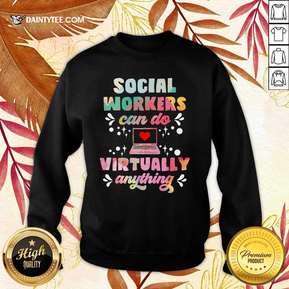 Social Worker Can Do Virtually Anything Shirt