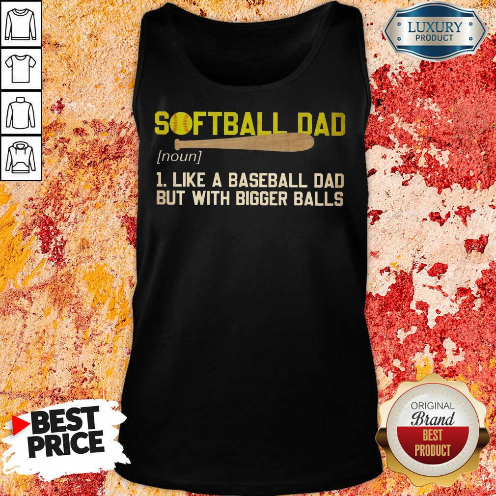 Softball Dad Like A Baseball Dad Shirt