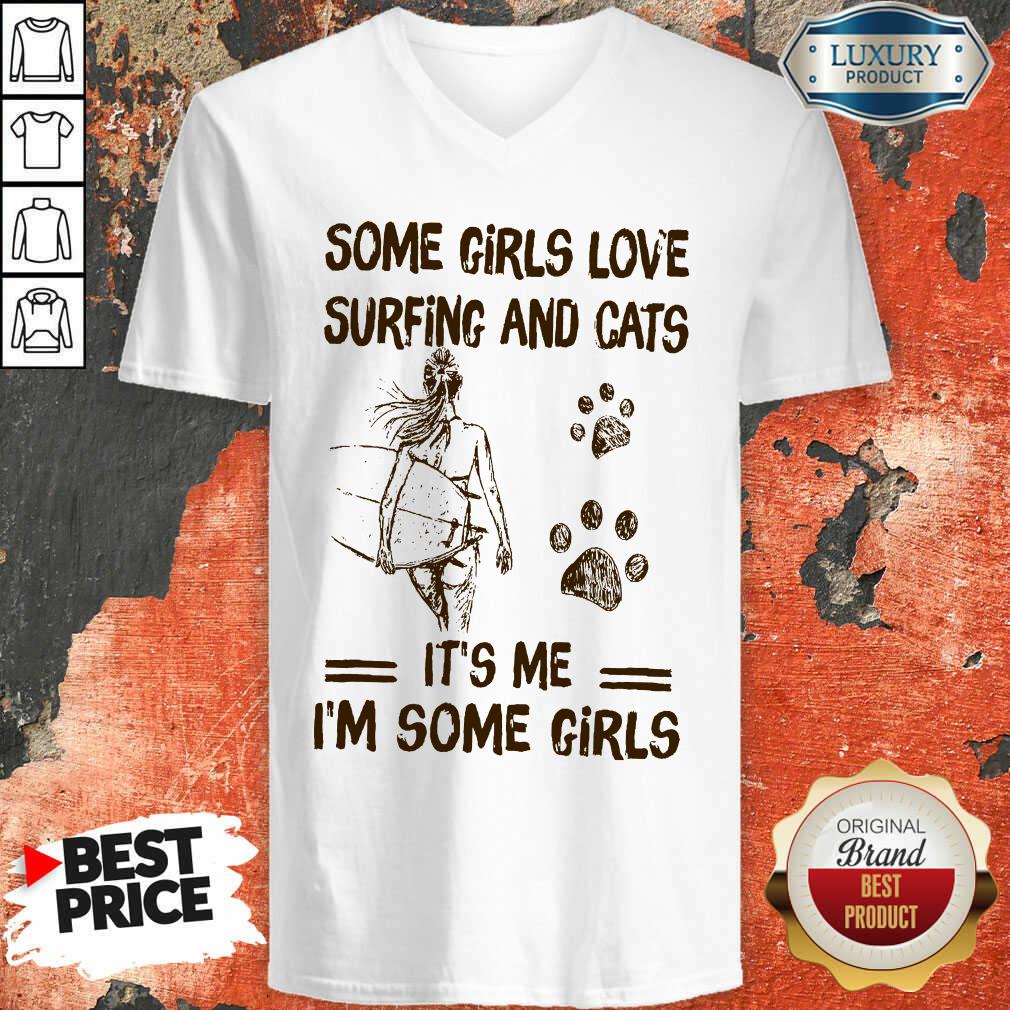 Some Girls Love Surfing And Cat Its Me Its Some Girls Shirt