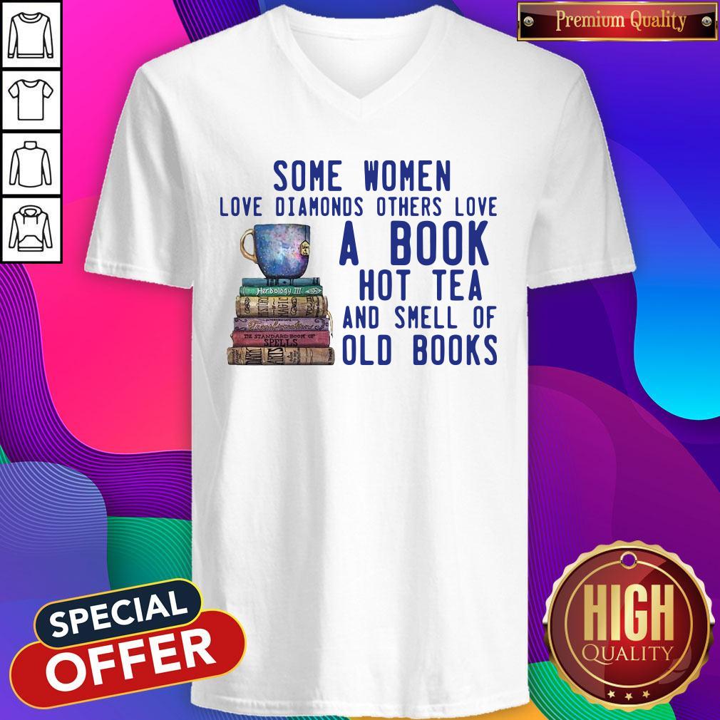 Some Women Love Diamonds Others Love A Book Hot Tea And Smell Shirt