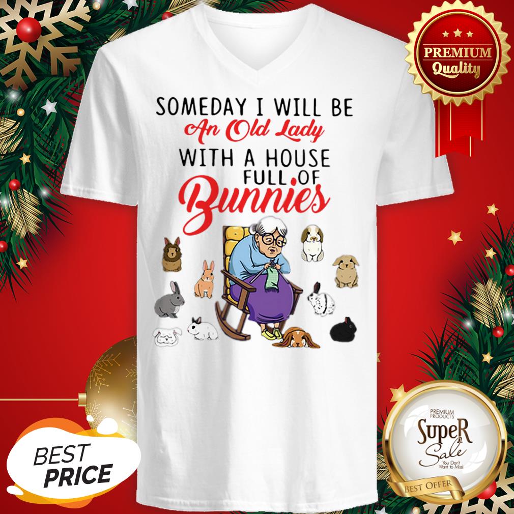 Someday I Will Be An Old Lady With A House Full Of Bunnies Shirt