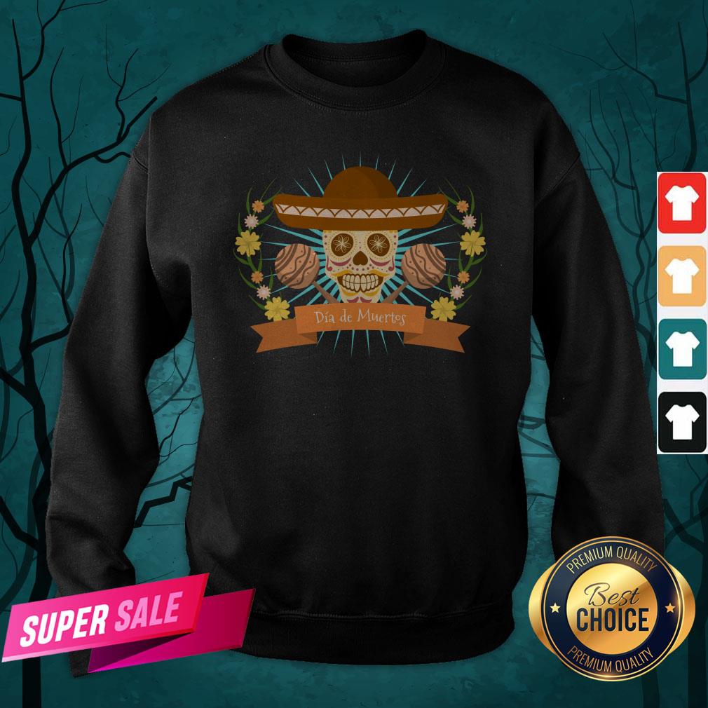Sugar Skull Dia De Muertos Day Dead Mexican Holiday Shirt