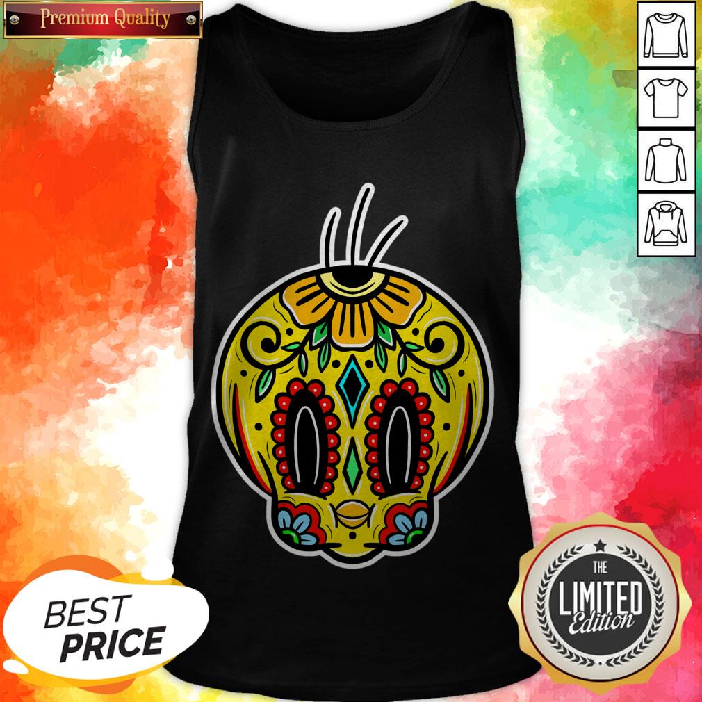 Sugar Skull Tweety Day Of The Dead Muertos Shirt