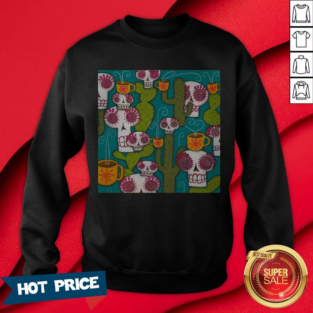 Sugar Skulls Cacti And Atomic Coffee Day Of The Dead T-Shirt