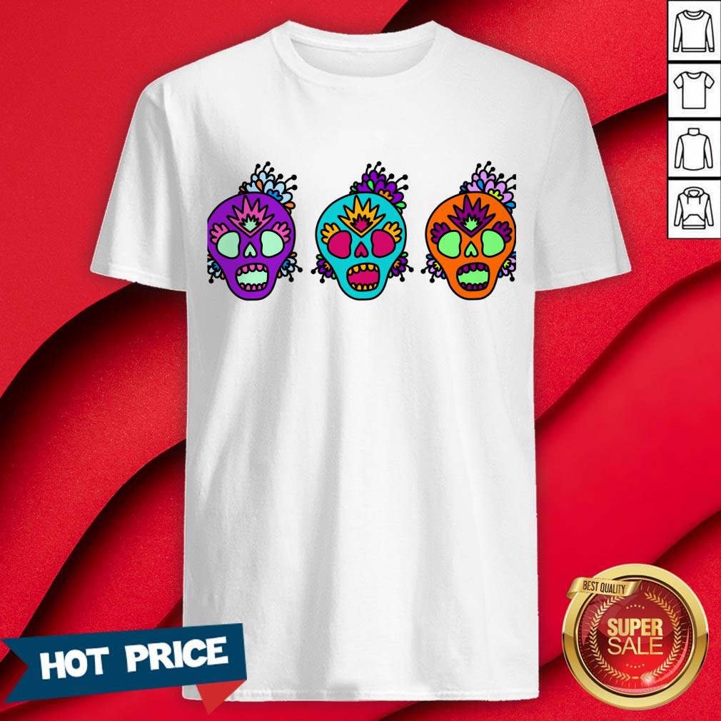 Sugar Skulls Day Of The Dead Muertos Shirt