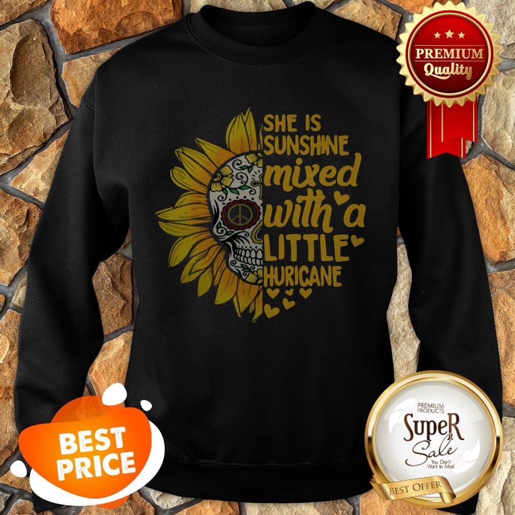 Sunflower Skull She Is Sunshine Mixed With A Little Hurricane Shirt