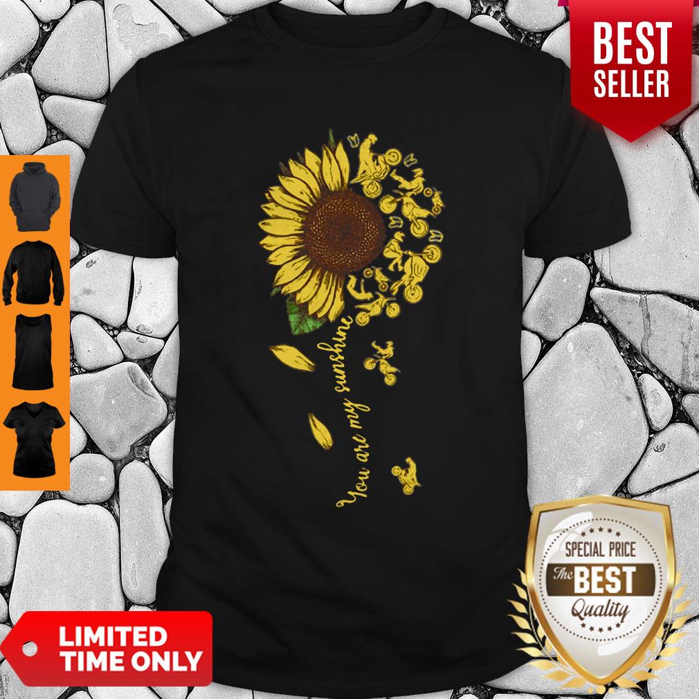 Sunflowers Biker Motorcycle You Are My Sunshine Shirt