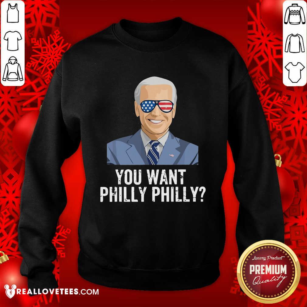 Super Joe Biden You Want Philly Philadelphia Election Shirt