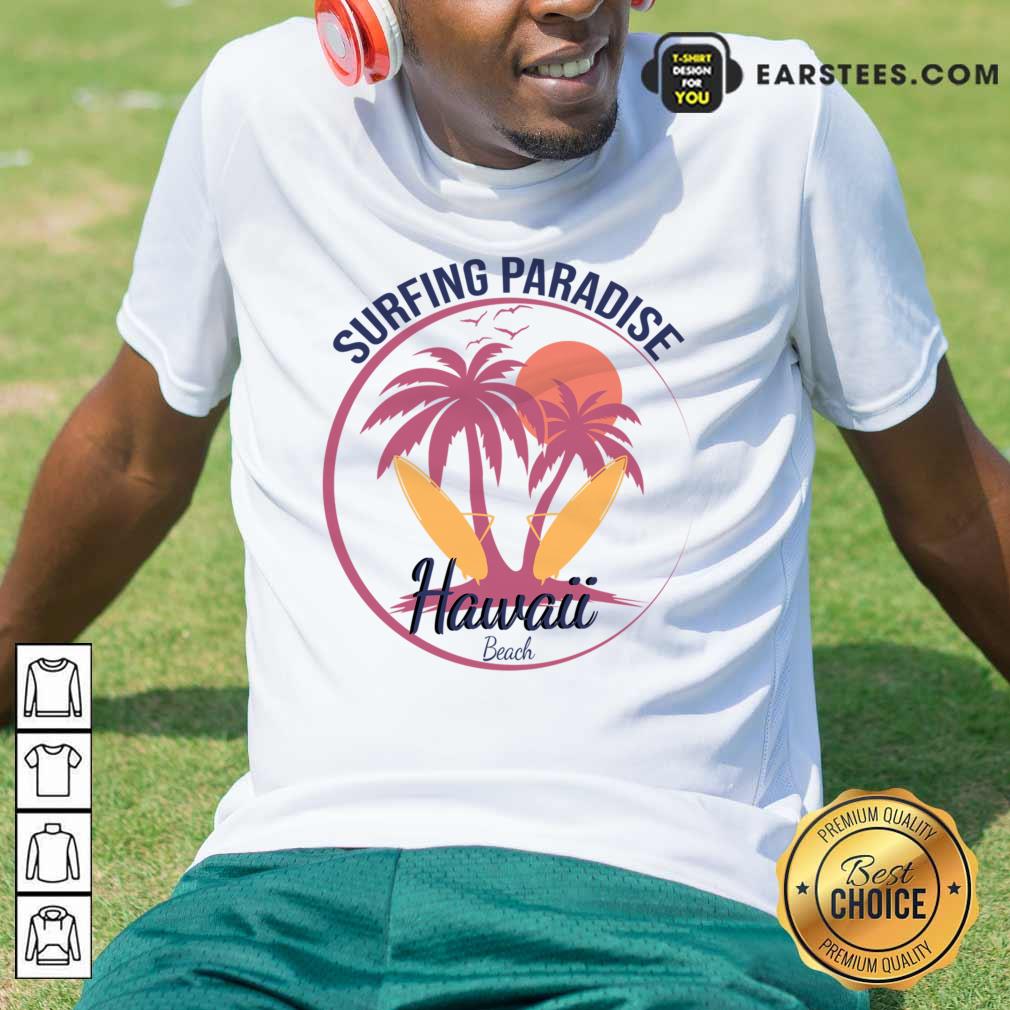 Surfing Paradise Hawaii Beach Shirt