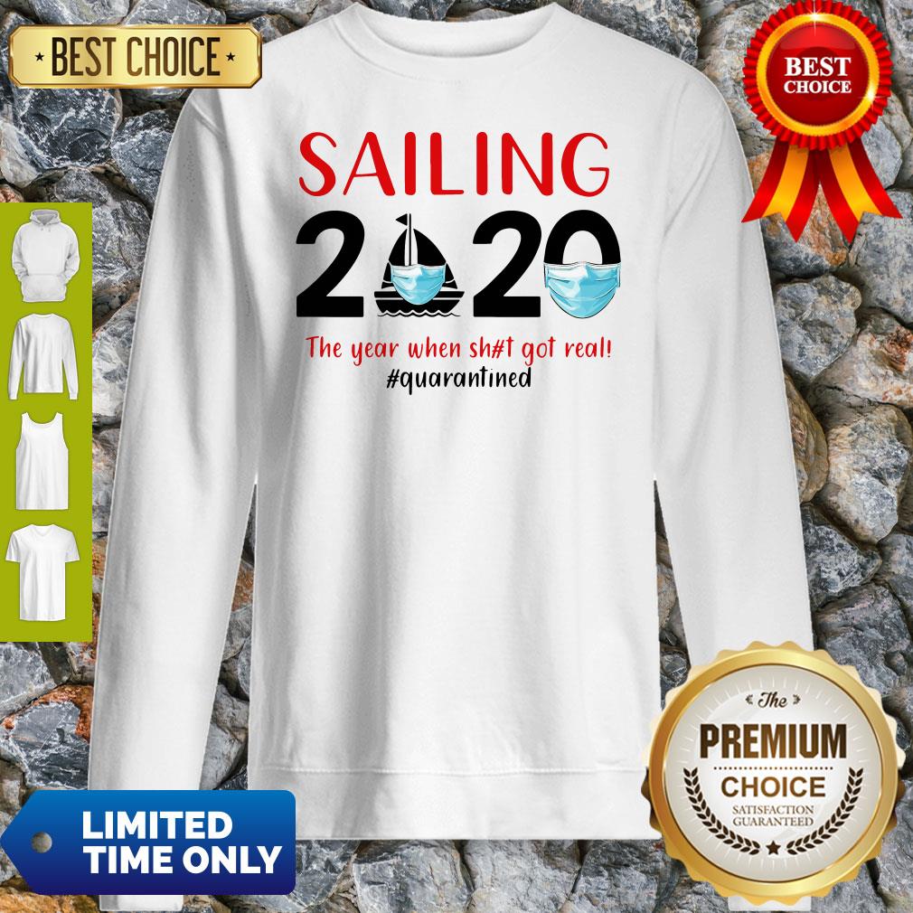 Sailing 2020 The Year When Shit Got Real #Quarantined Shirt