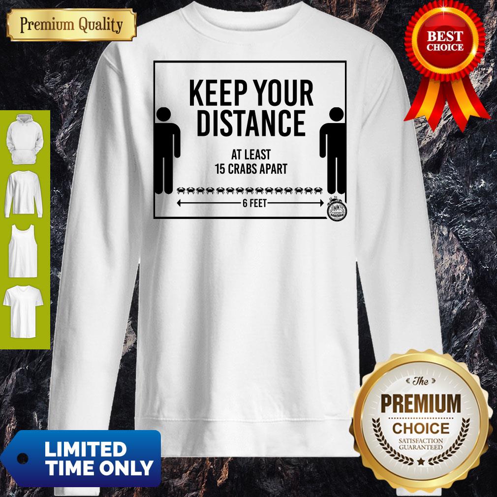 Keep Your Distance At Least 15 Crabs Apart 6 Feets Shirt