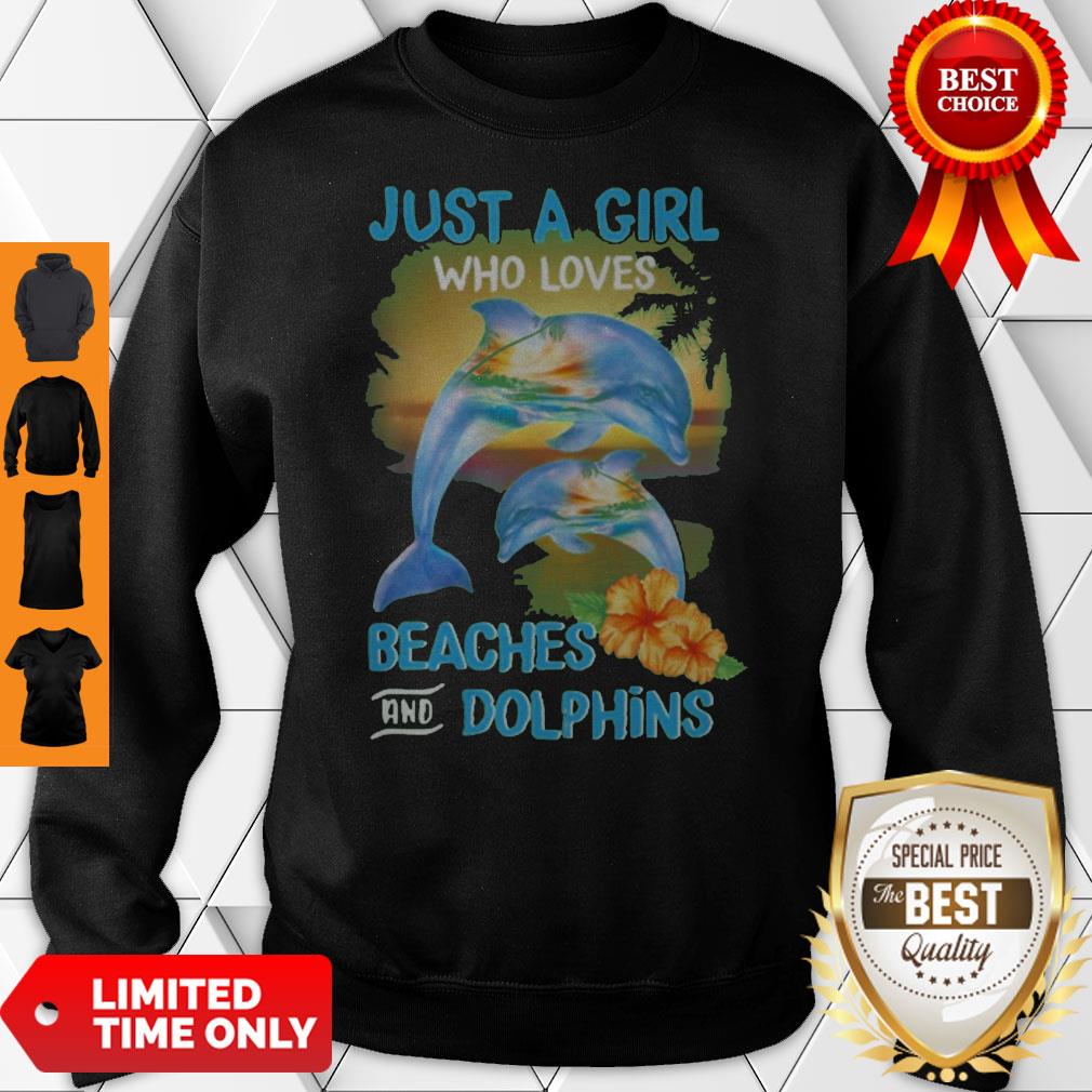 Funny Just A Girl Who Loves Beaches And Dolphins Shirt