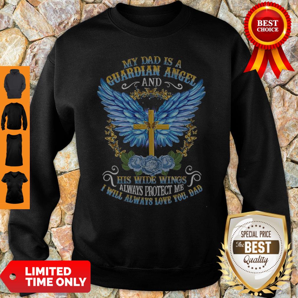 Cross My Dad Is A Guardian Angel And His Wide Wings Always Protect Me Shirt