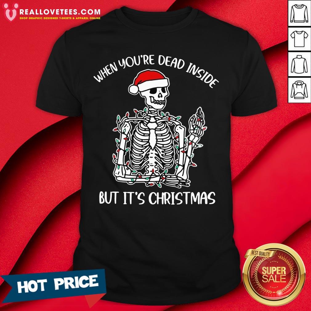 Sweet When You're Dead Inside But It's Christmas Shirt