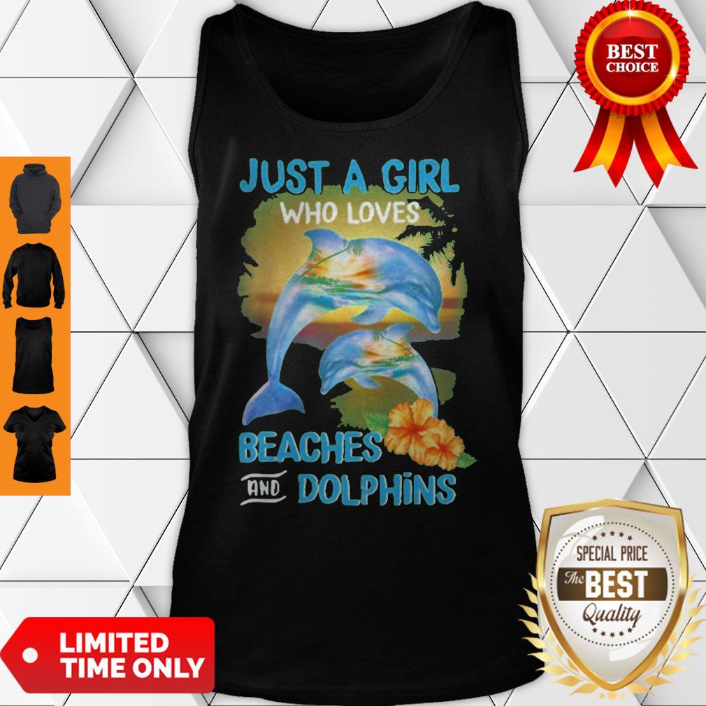 Funny Just A Girl Who Loves Beaches And Dolphins Shirt