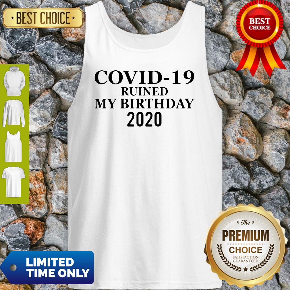 Official Corona Ruined My Birthday 2020 Shirt