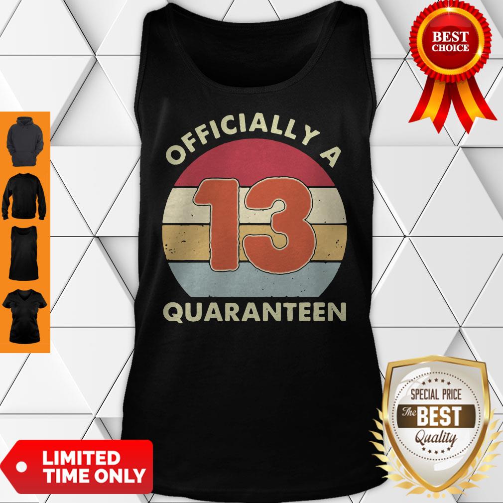 Officially A 13th Thirteen Quaranteen Birthday Quarantined 2020 Shirt