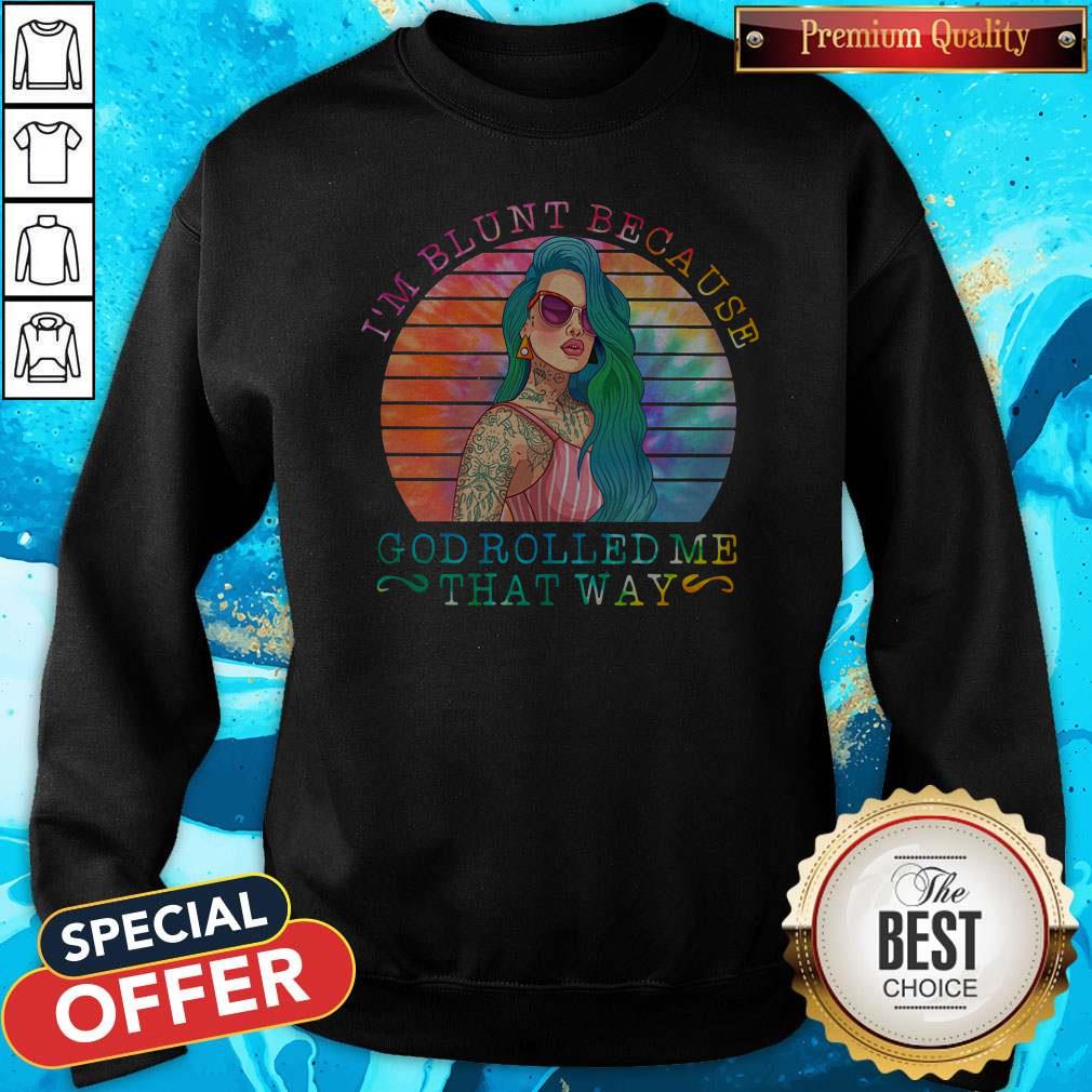 Tattoo Girl I’m Blunt Because Usa God Rolled Me That Way Shirt