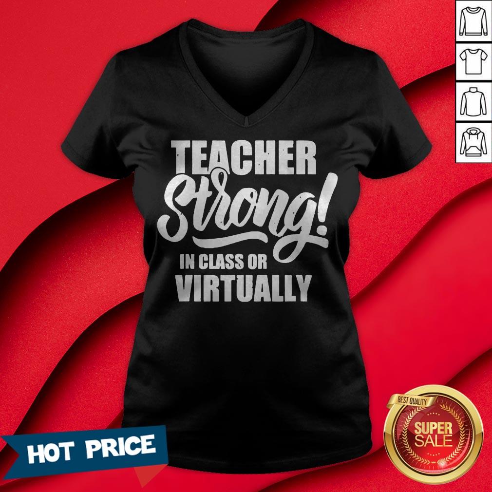 Teacher Strong In Class Or Virtually Back To School Shirt