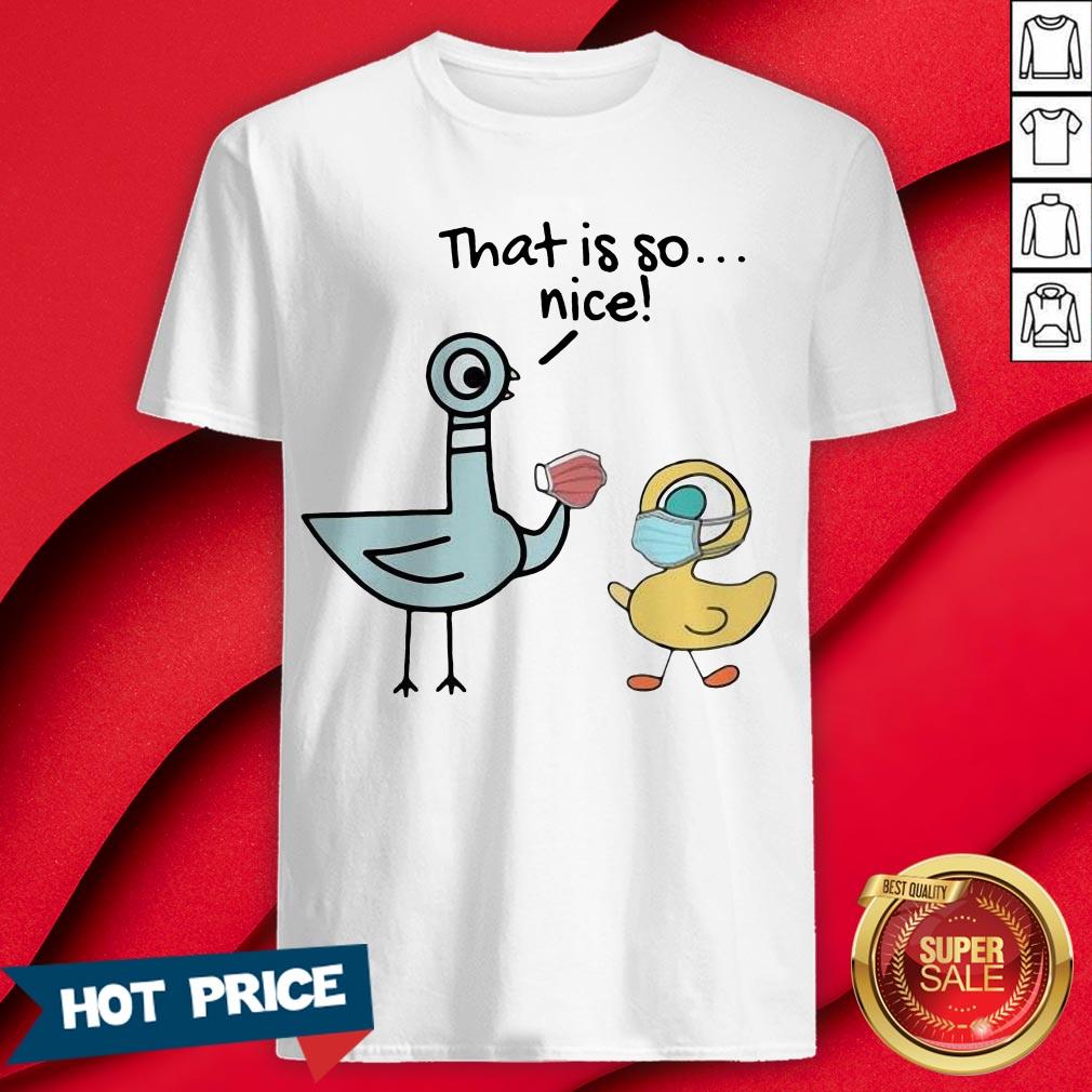 Teacher That Is So Nice Shirt