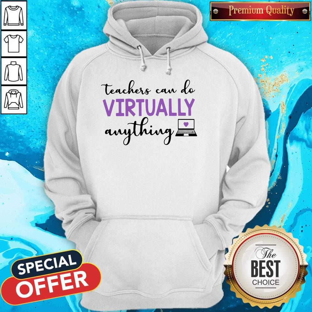 Teachers Can Do Virtually Anything Shirt