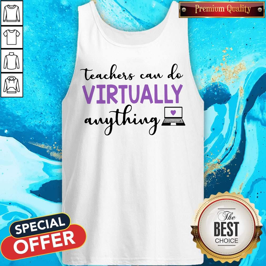 Teachers Can Do Virtually Anything Shirt