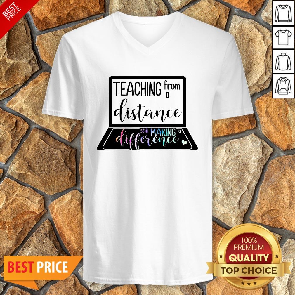 Teaching From A Distance Still Making A Difference Shirt