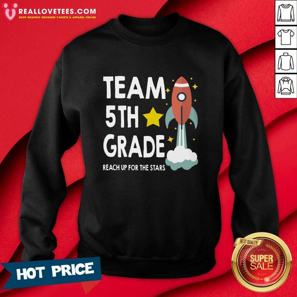 Team 5th Grade Reach Up For The Stars Rocket Shirt
