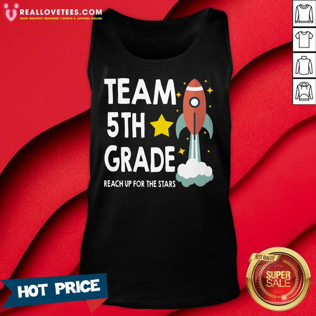 Team 5th Grade Reach Up For The Stars Rocket Shirt