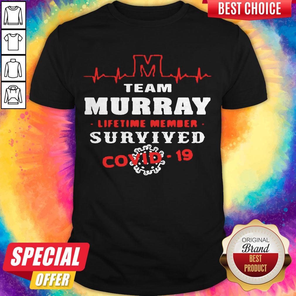 Team Murray Lifetime Member Survived Covid19 2020 Shirt